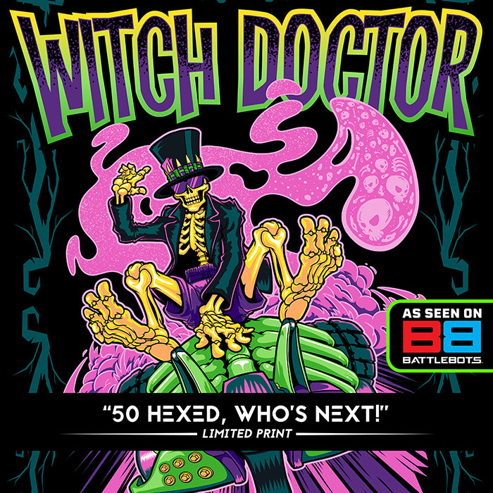 50 HEXED, WHO'S NEXT! – Team Witch Doctor | Print (12" x 18")